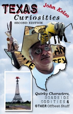 9780762728510: Texas Curiosities: Quirky Characters, Roadside Oddities & Other Offbeat Stuff