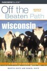 Imagen de archivo de Wisconsin Off the Beaten Path: A Guide to Unique Places a la venta por OddReads