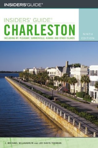 Stock image for Insiders' Guide® to Charleston, 9th: Including Mt. Pleasant, Summerville, Kiawah, and Other Islands (Insiders' Guide Series) for sale by HPB-Emerald