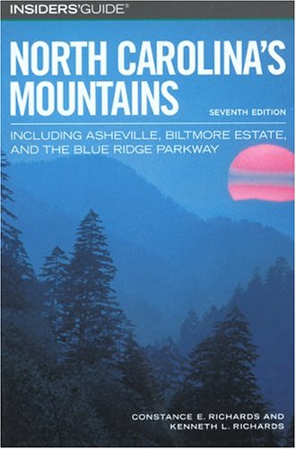 Stock image for Insiders' Guide to North Carolina's Mountains, 7th: Including Asheville, Biltmore Estate, and the Blue Ridge Parkway (Insiders' Guide Series) for sale by HPB-Ruby