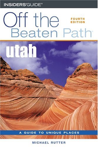 9780762730056: Utah Off the Beaten Path, 4th (Off the Beaten Path Series)