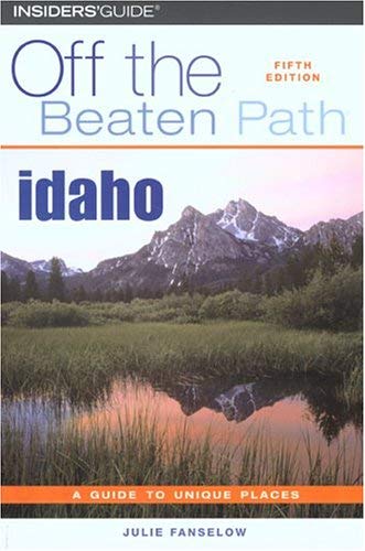 Imagen de archivo de Idaho Off the Beaten Path: A Guide to Unique Places a la venta por HPB-Ruby