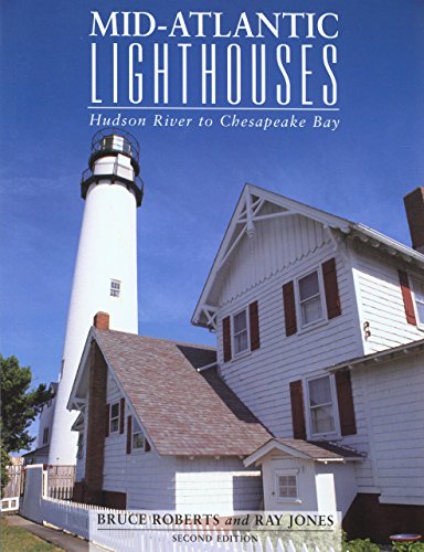 Mid-Atlantic Lighthouses: Hudson River to Chesapeake Bay (Lighthouses)