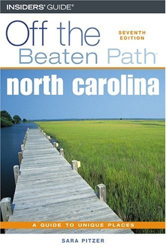 Beispielbild fr Off the Beaten Path- North Carolina : A Guide to Unique Places zum Verkauf von Better World Books