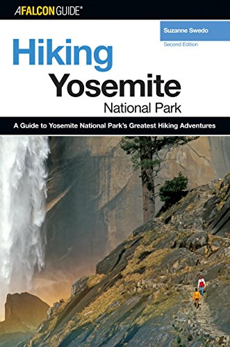 Beispielbild fr Hiking Yosemite National Park : A Guide to Yosemite National Park's Greatest Hiking Adventures zum Verkauf von Better World Books