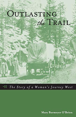 9780762730650: Outlasting the Trail: The Story of a Woman's Journey West