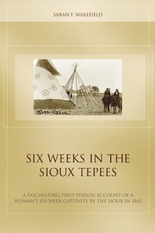 Stock image for Six Weeks in the Sioux Tepees for sale by Front Cover Books