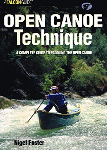 Beispielbild fr Open Canoe Technique : A Complete Guide to Paddling the Open Canoe zum Verkauf von Better World Books
