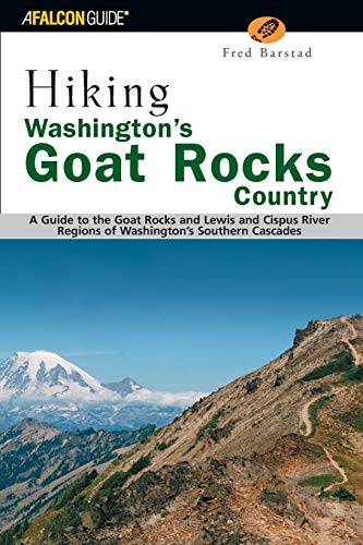 Stock image for Hiking Washingtons Goat Rocks Country: A Guide to the Goat Rocks and Lewis and Cispus River Regions of Washingtons Southern Cascades (Regional Hiking Series) for sale by Goodwill of Colorado