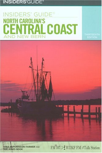 Stock image for Insiders' Guide to North Carolina's Central Coast & New Bern for sale by ThriftBooks-Atlanta