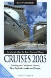 9780762731435: Econoguide Cruises 2005: Cruising THe Caribbean, Hawaii, New England, Alaska, And Europe