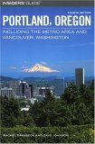 Stock image for Insiders' Guide to Portland, Oregon: Including the Metro Area and Vancouver, Washington (Insiders' Guides) for sale by HPB-Movies