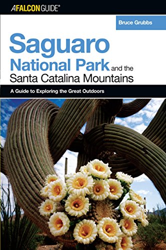 Stock image for A FalconGuide(R) to Saguaro National Park and the Santa Catalina Mountains for sale by ThriftBooks-Dallas