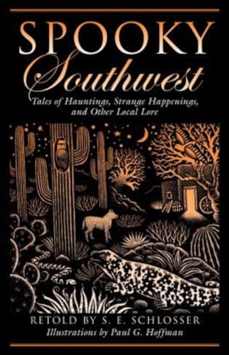 Beispielbild fr Spooky Southwest: Tales of Hauntings, Strange Happenings, and Other Local Lore zum Verkauf von SecondSale