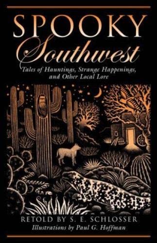 Stock image for Spooky Southwest: Tales Of Hauntings, Strange Happenings, And Other Local Lore for sale by Decluttr