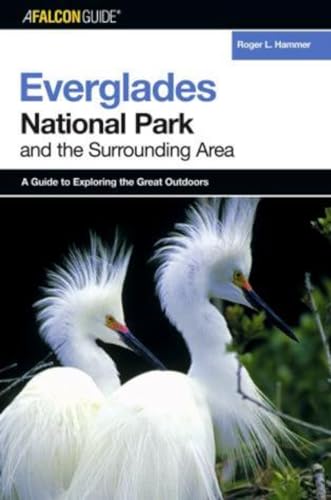 A FalconGuide® to Everglades National Park and the Surrounding Area