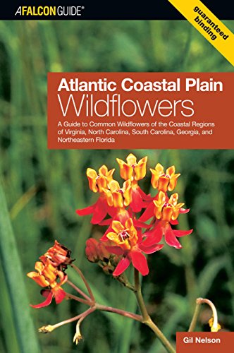 Stock image for Atlantic Coastal Plain Wildflowers: A Guide to Common Wildflowers of the Coastal Regions of Virginia, North Carolina, South Carolina, Georgia, and Northeastern Florida (Wildflower Series) for sale by Albion Books