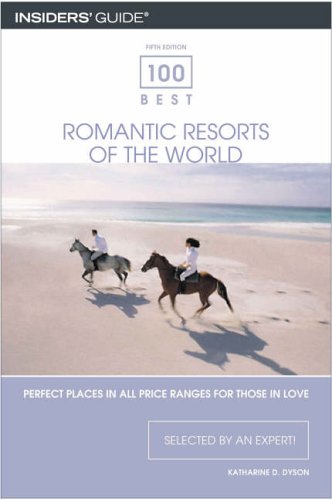 Stock image for 100 Best Romantic Resorts of the World for sale by Better World Books