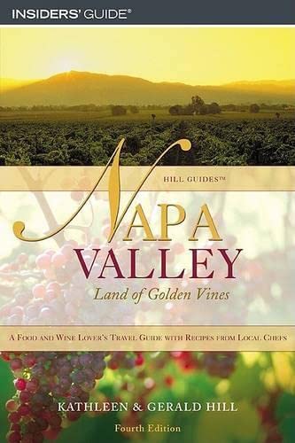 9780762734436: Insiders' guide Napa Valley: Land Of Golden Vines