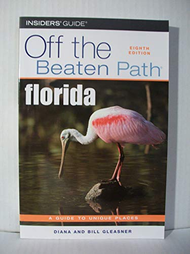 Stock image for FLORIDA OFF THE BEATEN PATH A Guide to Unique Places for sale by Neil Shillington: Bookdealer/Booksearch