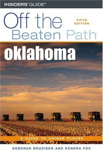 Stock image for Oklahoma Off the Beaten Path: A Guide to Unique Places for sale by ThriftBooks-Atlanta