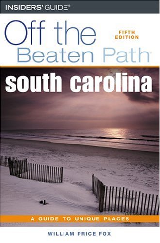 Imagen de archivo de South Carolina Off the Beaten Path, 5th (Off the Beaten Path Series) a la venta por HPB-Ruby