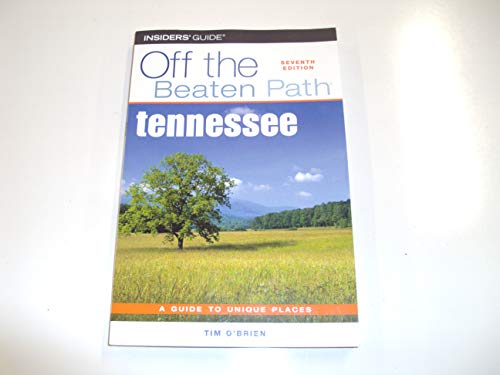 Tennessee Off the Beaten Path, seventh edition (Off the Beaten Path Series)