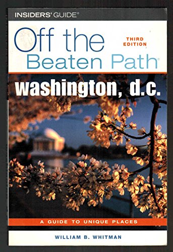 Beispielbild fr Washington, D.C. Off the Beaten Path, 3rd (Off the Beaten Path Series) zum Verkauf von Wonder Book