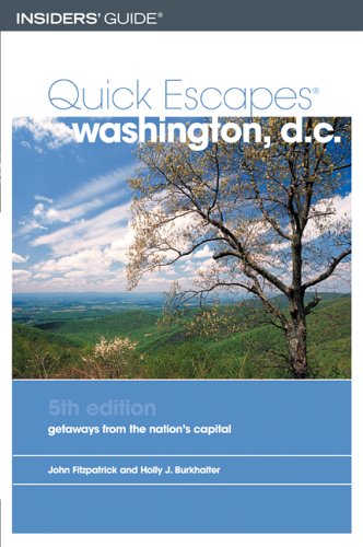 Stock image for Quick Escapes Washington, D.C., 5th: Getaways from the Nation's Capital (Quick Escapes Series) for sale by Wonder Book