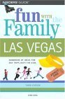 9780762734917: Fun With the Family Las Vegas: Hundreds of Ideas For Day Trips with the Kids [Lingua Inglese]