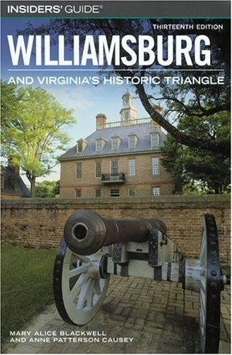 Imagen de archivo de Insiders' Guide to Williamsburg and Virginia's Historic Triangle (Insiders' Guide Series) a la venta por HPB-Diamond