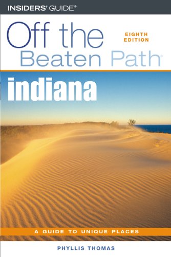 Stock image for Off the Beaten Path Indiana: A guide to Unique Places for sale by The Yard Sale Store