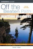 9780762735242: Maritime Provinces Off the Beaten Path: A Guide to Unique Places (Off the Beaten Path Maritime Provinces) [Idioma Ingls]