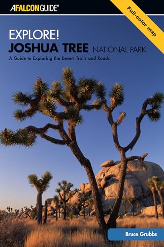 Stock image for Explore! Joshua Tree National Park: A Guide to Exploring the Desert Trails and Roads for sale by ThriftBooks-Dallas