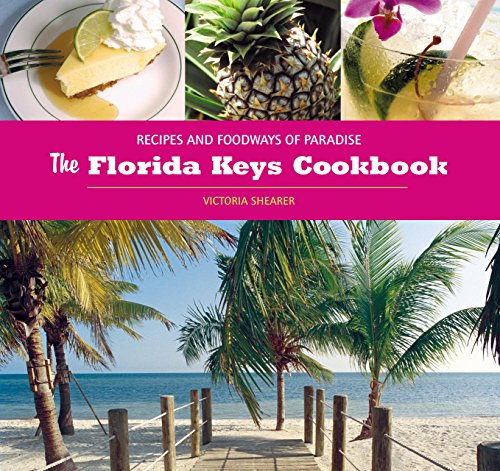 Beispielbild fr The Florida Keys Cookbook: Recipes and Foodways of Paradise zum Verkauf von ThriftBooks-Atlanta