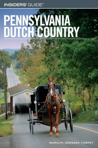 Stock image for Insiders' Guide To Pennsylvania Dutch Country (Insiders' Guide Series) for sale by SecondSale