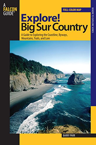 Beispielbild fr Explore! Big Sur Country: A Guide To Exploring The Coastline, Byways, Mountains, Trails, And Lore (Exploring Series) zum Verkauf von Goodwill Books