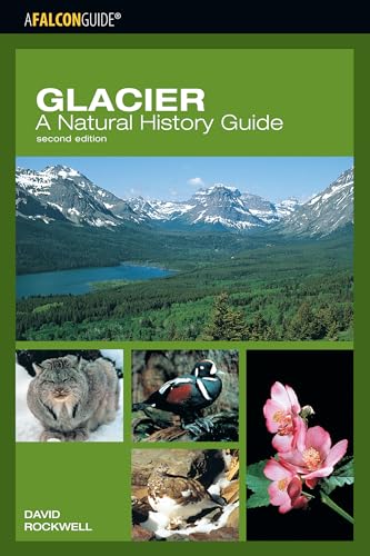 Stock image for Glacier: A Natural History Guide (Falcon Guide) for sale by HPB-Emerald