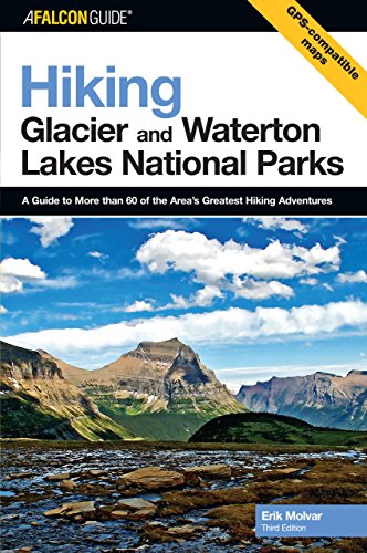 Stock image for Hiking Glacier and Waterton Lakes National Parks, 3rd: A Guide to More Than 60 of the Area's Greatest Hiking Adventures (Regional Hiking Series) for sale by SecondSale