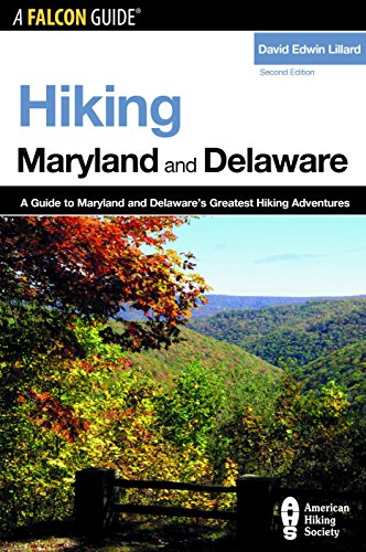 Imagen de archivo de Hiking Maryland and Delaware : A Guide to Maryland and Delaware's Greatest Hiking Adventures a la venta por Better World Books: West