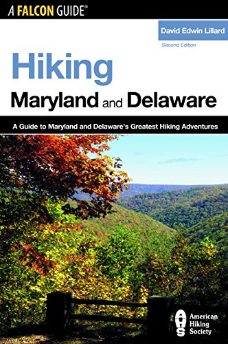 Stock image for Hiking Maryland and Delaware : A Guide to Maryland and Delaware's Greatest Hiking Adventures for sale by Better World Books: West