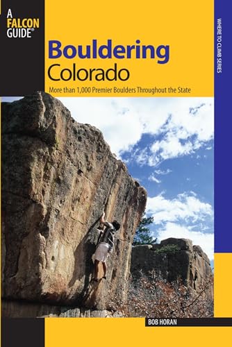 Stock image for Bouldering Colorado: More Than 1,000 Premier Boulders Throughout The State (Bouldering Series) for sale by Goodwill of Colorado