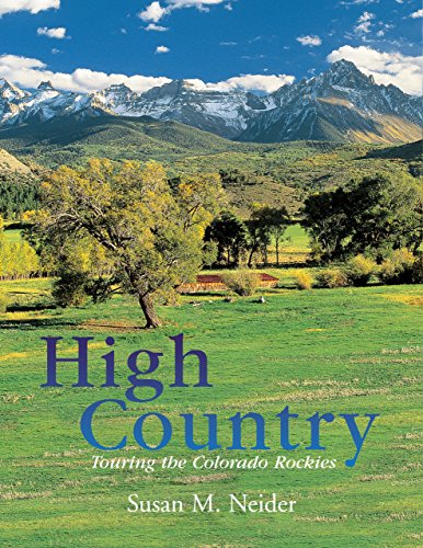 Beispielbild fr High Country : Touring the Colorado Rockies zum Verkauf von Better World Books: West