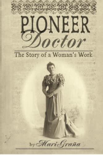 Beispielbild fr Pioneer Doctor: The Story Of A Woman's Work zum Verkauf von SecondSale
