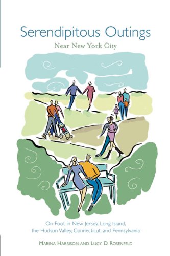 Stock image for Serendipitous Outings near New York City : On Foot in New Jersey, Long Island, the Hudson Valley, Connecticut, and Pennsylvania for sale by Better World Books