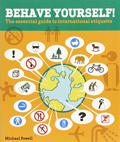 9780762736720: Behave Yourself!: The Essential Guide To International Etiquette