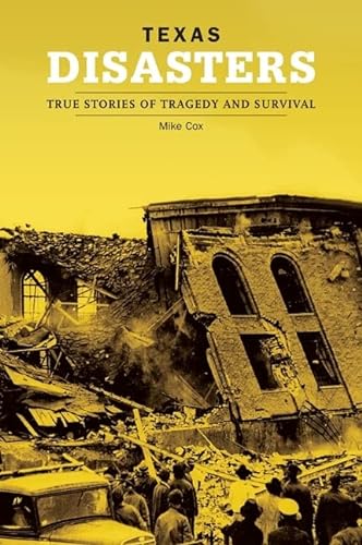 Beispielbild fr Texas Disasters: True Stories of Tragedy and Survival (Disasters Series) zum Verkauf von Wonder Book