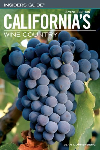 Beispielbild fr Insiders' Guide to California's Wine Country, 7th (Insiders' Guide Series) zum Verkauf von SecondSale