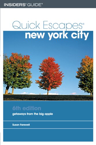 Quick Escapes New York City, 6th: Getaways from the Big Apple (Quick Escapes Series) (9780762736928) by Susan Farewell