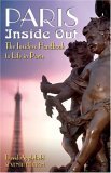 Stock image for Paris Inside Out: The Insider's Handbook to Life in Paris for sale by WorldofBooks